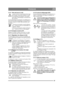 Page 6767
FRANÇAISFR
2.4.9 Prise de force (4, 5:K)La prise de force ne peut jamais être enga-
gée lorsque l’accessoire monté à l’avant 
est en position de transport. Cela aurait 
pour effet d’endommager la transmission 
par courroie.
Levier permettant d’enclencher et de débloquer la 
prise de force électromagnétique actionnant les ac-
cessoires montés à l’avant. Deux positions sont 
possibles : 1. Pression sur la partie avant du disjonc-
teur – la prise de force est enclenchée. Le 
symbole s’allume.
2. Pression...