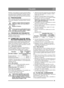 Page 9191
ITALIANOIT
Il libretto viene timbrato ad ogni Controllo di Base 
e ad ogni Controllo Intermedio effettuato da unof-
ficina autorizzata. Un libretto con questi i timbri 
aumenta il valore delle macchine di seconda mano.
5.2 PREPARAZIONETutti i controlli e gli interventi di manutenzione de-
vono essere effettuati a macchina ferma e motore 
spento.Applicare sempre il freno di staziona-
mento per evitare che la macchina si 
sposti.
Spegnere il motore.
Evitare partenze accidentali del motore 
staccando i...