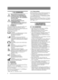 Page 66
1 ALLGEMEINES
Dieses Symbol kennzeichnet eine 
WARNUNG. Ein Nichtbefolgen der 
Anweisungen kann schwerwiegende 
Personen- und bzw. oder Sachschäden 
nach sich ziehen.
Vor dem Start sind diese 
Bedienungsanleitung sowie die 
beigefügte Broschüre 
“SICHERHEITSVORSCHRIFTEN 
aufmerksam durchzulesen.
1.1 SYMBOLEAm Gerät befinden sich folgende Symbole, um 
den Bediener darauf hinzuweisen, dass bei 
Benutzung und Wartung des Geräts Vorsicht und 
Aufmerksamkeit geboten sind.
Bedeutung der Symbole:Warnung!...