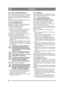 Page 5858
DEUTSCHDE
5.9.2 Laden mit Batterieladegerät
Beim Aufladen mithilfe eines Batterieladegeräts 
ist ein Gerät mit Konstantspannung zu verwenden.
Hinweise zum Kauf eines Batterieladegeräts mit 
Konstantspannung erhalten Sie von Ihrem Fach-
händler.
Bei Verwendung eines Standardladegeräts kann 
die Batterie beschädigt werden. 
5.9.3 Demontage/Montage
Die Batterie befindet sich unter dem Tank. Um an 
die Batterie zu gelangen, demontieren Sie zu-
nächst den Benzintank wie folgt:
1. Öffnen Sie die...