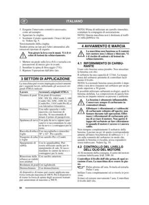 Page 8484
ITALIANOIT
3. Eseguire lintervento correttivo necessario, come ad esempio:
 Sganciare la cinghia.
 Sostituire il piatto sganciando i bracci del piat- to. Vedere fig. 9.
Tensionamento della cinghia
Tendere prima un lato poi laltro attenendosi alle 
istruzioni riportate di seguito.
Non girare la leva con le mani. Vi è il ri-
schio di lesioni da schiacciamento.
1. Mettere un piede sulla leva (8:J) e ruotarla con  precauzione di mezzo giro in avanti.
2. Installare la spina di bloccaggio (7:G).
3. Ripetere...