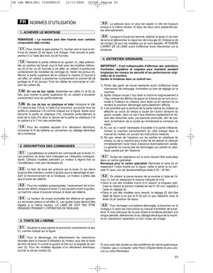 Page 1323
NORMES D’UTILISATION
REMARQUE – La machine peut être fournie avec certains
composants déjà montés.
Pour monter le pare-pierres (1), tourner vers le haut le ter-
minal du ressort (2) de façon à le charger. Fixer ensuite le pare-
pierres (1) à l’aide des trois vis (3) fournies.
Remettre la partie inférieure du guidon (1), déjà prémon-
tée, en position de travail, puis la fixer avec les molettes inférieu-
res (2) et les vis (3) fournies à cet effet, en veillant à positionner
correctement les rondelles de...