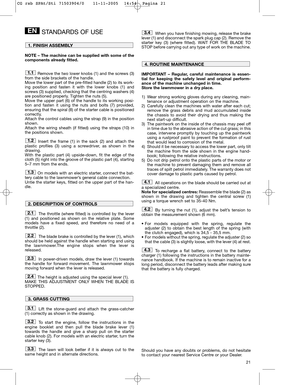 Page 1321
STANDARDS OF USE
NOTE – The machine can be supplied with some of the
components already fitted.
Remove the two lower knobs (1) and the screws (3)
from the side brackets of the handle.
Move the lower part of the pre-fitted handle (2) to its work-
ing position and fasten it with the lower knobs (1) and
screws (3) supplied, checking that the centring washers (4)
are positioned properly. Tighten the nuts (5).
Move the upper part (6) of the handle to its working posi-
tion and fasten it using the nuts and...