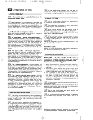 Page 1321
STANDARDS OF USE
NOTE – The machine can be supplied with some of the
components already fitted.
Open the flaps of the control switch (1) and insert the
four fastening bosses into the holes on the top right-hand
part of the handle (2). Fasten the control switch (1) to the
top part of the handle (2) using the screws supplied (3) and
make sure that they are secured in the two external boss-
es.
Models with crossing lever switch:
Widen both ends of upper part of the handle (1) in order to
fit the rod (2)...