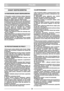 Page 3POLSKIPLPL
ZASADY BEZPIECZEŃSTWA 
1)  Przeczytać  uważnie  instrukcje  obsługi.  Zapoznać
się  dokładnie  z  systemem  sterowania  i  właściwym
sposobem  użytkowania  niniejszego  urządzenia.
Nauczyć się szybko zatrzymać silnik kosiarki.
2) Używać kosiarkę wyłącznie w celu, do którego jest
ona przeznaczona, tzn. do koszenia i zbierania poko-
su z trawnika. Jakiekolwiek inne zastosowanie może
okazać się niebezpieczne lub uszkodzić kosiarkę.
3)  Kosiarka  nie  może  być  obsługiwana  przez  dzieci
oraz...