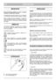 Page 5PORTUGUESEPTPT
IMPORTANTE
Para as instruções relativas ao motor e à bateria,
consultar os respectivos manuais.
O equipamento que está marcado com um asterisco
(*) é fornecido de série em alguns modelos ou países.
Alguns modelos não têm acelerador. A rotação do
motor está regulada de forma a optimizar o funciona-
mento do motor e a minimizar as emissões de gases
de escape.
SÍMBOLOS
Os símbolos seguintes encontram-se na máquina
para que se lembre do cuidado e atenção necessá-
rios à sua utilização.
Os...
