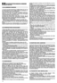 Page 1218
SICHERHEITSTECHNISCHE HINWEISEMIT SORGFALT BEACHTEN
1) Lesen Sie die Gebrauchsanweisung sorgfältig. Machen Sie sich mit
den Bedienungsteilen und dem richtigen Gebrauch der Maschine ver-
traut. Lernen Sie, den Motor schnell abzustellen.
2) Den Rasenmäher nur zu dem, für diesen vorgesehenen, Zweck ver-
wenden, d.h. das Mähen und sammeln des Grases. Jede andere
Anwendung kann sich als Gefährlich erweisen und bei Personen
und/oder Gegenständen Schäden verursachen.
3) Erlauben Sie niemals Kindern oder...