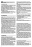 Page 1214
SIKKERHEDSFORSKRIFTERBØR FØLGES NØJE
1) Læs betjeningsvejledningen omhyggeligt. Bliv fortrolig
med plæneklipperens styring og dermed selve brugen af
maskinen. Lær at slukke hurtigt for maskinen. 
2) Brug kun plæneklipperen til det formål den er beregnet,
dvs. klipning og opsamling af græs. Al anden brug af maski-
nen er farlig og kan skade personer og/eller ting.
3) Lad aldrig børn, eller personer, som ikke har det nødven-
dige kendsskab til plæneklipperen, bruge denne. Der kan
lokalt være fastsat en...