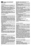 Page 1212
TURVALLISUUSSÄÄNNÖT  NOUDATA TARKASTI
1) Lue tarkasti käyttöohjeet: Tutustu ohjauslaitteisiin ja ruo-
honleikkurin sopivaan käyttöön. Opi pysähdyttämään moot-
tori nopeasti.
2) Käytä ruohonleikkuria siihen tarkoitettuun käyttöön, eli
ruohon leikkaamiseen ja keruuseen. Muunlainen käyttö voi
aiheuttaa vaaratilanteita tai koneen vaurioituimista.
3) Älä anna lasten tai laitetta tuntemattomien henkilöiden
käyttää laitetta. Paikalliset lait voivat määrätä laitteen käytöl-
le minimi-ikärajan, jota on...