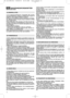 Page 1214
SIKKERHEDSFORSKRIFTERBØR FØLGES NØJE
1) Læs betjeningsvejledningen omhyggeligt. Bliv fortrolig
med plæneklipperens styring og dermed selve brugen af
maskinen. Lær at slukke hurtigt for maskinen.
2) Brug kun plæneklipperen til det formål den er beregnet,
dvs. klipning af græs. Al anden brug af maskinen er farlig
og kan skade denne.
3) Lad aldrig børn, eller personer, som ikke har det nød-
vendige kendsskab til plæneklipperen, bruge denne. Der
kan lokalt være fastsat en minimum aldersgrænse for brug
af...
