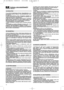 Page 1412
TURVALLISUUSSÄÄNNÖT NOUDATA TARKASTI
1) Lue tarkasti käyttöohjeet: Tutustu ohjauslaitteisiin ja ruo-
honleikkurin sopivaan käyttöön. Opi pysähdyttämään moot-
tori nopeasti.
2) Käytä ruohonleikkuria siihen tarkoitettuun käyttöön, eli
ruohon leikkaamiseen. Muunlainen käyttö voi aiheuttaa vaa-
ratilanteita tai koneen vaurioituimista.
3) Älä anna lasten tai laitetta tuntemattomien henkilöiden
käyttää laitetta. Paikalliset lait voivat määrätä laitteen käy-
tölle minimi-ikärajan, jota on ehdottomasti...