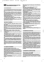 Page 2624
VEILIGHEIDSVOORSCHRIFTENVÓÓR HET GEBRUIK AANDACHTIG DOORLEZEN
1) Lees de gebruiksaanwijzing aandachtig door. Zorg dat u vertrouwd
raakt met de bedieningsknoppen en u in staat bent de grasmaaier op
de juiste wijze te gebruiken. Leer hoe u de motor snel kunt uitschake-
len.
2) Gebruik de grasmaaier uitsluitend voor het doel waarvoor hij is
bestemd, dat wil zeggen voor het maaien van gras. Ieder doel waar-
voor de grasmaaier wordt gebruikt en dat niet in de gebruiksaanwij-
zingen wordt vermeld, kan...
