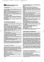 Page 3230
NORMAS DE SEGURANÇAA OBSERVAR ESCRUPULOSAMENTE
1) Ler atentamente as instruções. Familiarizar-se com os contro-
les e com a utilização correcta da relvadeira. Aprender a parar
rapidamente o motor.
2) Utilizar a relvadeira exclusivamente para a finalidade a qual se
destina, isto é, cortar a relva. Qualquer outro uso pode vir a ser
perigoso e causar danos a pessoas e/ou coisas.
3) Nunca permitir que a relvadeira seja usada por crianças ou por
pessoas que não tenham a necessária familiaridade com as...