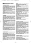 Page 4240
BEZPEČNOSTNÍ POKYNYDODRŽUJTE VELMI PŘESNĚ
1) Před prvním použitím sekačky si pečlivě prostudujte tento
návod k použití. Seznamte se s ovládáním sekačky a nacvičte
si, jak okamžitě vypnout sekačku.
2) Používejte sekačku výhradně k účelu, ke kterému je určena,
to znamená k sekání trávy. Jakékoliv jiné použití může být
nebezpečné a může způsobit poškození stroje.
3) Nedovolte nikdy, aby sekačku používaly děti anebo osoby,
které nemají potřebné schopnosti k použití sekačky. V každém
státě je třeba...