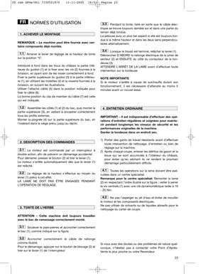 Page 1323
NORMES D’UTILISATION
REMARQUE – La machine peut être fournie avec cer-
tains composants déjà montés.
Amener le levier de réglage de la hauteur de tonte
sur la position “5”.
Introduire à fond dans les trous du châssis la partie infé-
rieure du guidon (1) et la fixer avec les vis (2) fournies à la
livraison, en ayant soin de les visser correctement à fond.
Fixer la partie supérieure du guidon (3) à la partie inférieu-
re (1), en utilisant les molettes (4) et la visserie fournies à la
livraison, en...