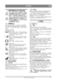 Page 105105
POLSKIPL
Tumaczenie instrukcji oryginalnej
1 INFORMACJE OGÓLNE
Ten symbol oznacza OSTRZE ENIE. 
Niedokadne stosowanie si  do instruk-
cji mo e prowadzi  do powa nych 
obra e  ciaa i/lub uszkodzenia mienia.
Przed uruchomieniem maszyny nale y 
dokadnie zapozna  si  z niniejsz  in-
strukcj  obsugi oraz za czon  broszu-
r  „INSTRUKCJA 
BEZPIECZE STWA”.
1.1 SYMBOLENa maszynie znajduj  si  nast puj ce symbole. 
Ich zadaniem jest przypominanie o zachowaniu 
ostro no ci i uwagi podczas jej u ywania i...