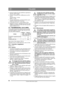 Page 8282
ITALIANOIT
Traduzione delle istruzioni originali
5. Inserire il tappo di scarico dellolio e riportare la fascetta sopra il tappo.
6. Estrarre l’asta dell’olio e rabboccare con olio  nuovo.
Volume dolio: 1,4 litri.
Silent: 1,1 litri.
7. Ad ogni rifornimento, avviare il motore e pro- cedere al minimo per 30 secondi. 
8. Controllare che non vi siano perdite d’olio.
9. Spegnere il motore. Attendere 30 secondi e con- trollare nuovamente il livello dell’olio secondo 
quanto indicato in 4.2.
5.5...