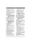 Page 136136
MAGYARHU
3. Mindkét anyán ugyanannyit állítson, hogy a 
„játék” megszűnjön.
4. Egyenesen előre haladva tesztelje a gépet és 
ellenőrizze, hogy a kormánykerék nem húz-e 
valamelyik irányba.
5. Ha a kormány valamelyik irányba húz, lazítsa 
meg az egyik anyát, és húzza meg a másikat.
Túlságosan ne feszítse meg a vezérmű-láncokat. 
Ez megnehezíti a kormányzást, és megnő a 
vezérmű-láncok elhasználódása.
5.8 Akkumulátor
Ha a sav bőrre vagy szembe kerül, 
súlyos sérülést okozhat. Ha bármely 
testrész...