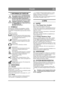 Page 127127
POLSKIPL
1 INFORMACJE OGÓLNE
Ten symbol oznacza OSTRZEŻENIE. 
Niedok ładne stosowanie si ę do instruk-
cji mo że prowadzi ć do powa żnych 
obra że ń  cia ła i/lub uszkodzenia mienia.
Przed uruchomieniem maszyny nale ży 
dok ładnie zapozna ć si ę z niniejsz ą in-
strukcj ą obs ługi oraz za łą czon ą broszu-
r ą  „INSTRUKCJA 
BEZPIECZE ŃSTWA”.
1.1 SYMBOLENa maszynie znajduj ą si ę nast ępuj ące symbole. 
Ich zadaniem jest przypominanie o zachowaniu 
ostro żno ści i uwagi podczas jej u żywania i...