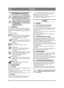 Page 128128
POLSKIPL
1 INFORMACJE OGÓLNE
Ten symbol oznacza OSTRZEŻENIE. 
Niedok ładne stosowanie si ę do instruk-
cji mo że prowadzi ć do powa żnych 
obra że ń  cia ła i/lub uszkodzenia mienia.
Przed uruchomieniem maszyny nale ży 
dok ładnie zapozna ć si ę z niniejsz ą in-
strukcją  obsługi oraz za łą czon ą broszu-
r ą  „INSTRUKCJA 
BEZPIECZE ŃSTWA”.
1.1 SYMBOLENa maszynie znajdują  się nast ępuj ące symbole. 
Ich zadaniem jest przypominanie o zachowaniu 
ostro żno ści i uwagi podczas jej u żywania i konser-...