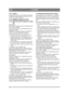 Page 214214
LATVISKILV
5.9.4 Tīr īšana
Ja akumulatora spailes sedz oks īds, t ās ir j ānot īra. 
Not īriet akumulatora spailes ar dr āšu birsti un ie-
ziediet tā s ar spaiļu sm ērvielu.
5.10 DZIN ĒJA GAISA FILTRS
5.10.1 Gaisa filtrs (Plus, Residence, Presti-
ge)
5.10.1.1alt. 1Pirmais filtrs (putuplasta filtrs) ir j ātīra/j ānomaina 
p ēc 25 darba stundā m.
Gaisa filtrs (pap īra filtrs) ir j ātī ra/j ānomaina p ēc 
100 darba stund ām.
PIEZ ĪME! Ja maš īna tiek lietota uz putek ļainas 
virsmas, filtri ir j ātī...