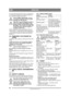 Page 6464
ENGLISHEN
Original instructions for use
Environmental petrol can be used, i.e. alkylate pet-
rol. This type of petrol has a composition that is 
less harmful for people and nature.Petrol is highly inflammable. Always 
store fuel in containers that are made 
especially for this purpose. 
Only fill or top up with petrol outdoors, 
and never smoke when filling or top-
ping up. Fill up with fuel before starting 
the engine. Never remove the filler cap 
or fill with petrol while the engine is 
running or...