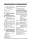 Page 9595
ITALIANOIT
Traduzione delle istruzioni originali
2.4.15 Contenitore motore (8:U)Per accedere al rubinetto della benzina, 
alla batteria e al motore, aprire il conteni-
tore motore. Detto contenitore è bloccato 
con una fascetta in gomma.
Il contenitore motore si apre come indicato di se-
guito:
1. Sganciare la fascetta in gomma (8:V) sul bordo  anteriore del contenitore.
2. Sollevare indietro il contenitore facendo atten- zione.
Chiudere nell’ordine inverso.
La macchina non funziona se il conteni-...