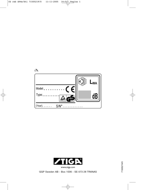 Page 171505219/0
www.stiga.com
GGP Sweden AB - Box 1006 - SE-573 28 TRANAS
✍
CG rsb SP4e/Sti 71505219/0   11-11-2005  14:51  Pagina 1  