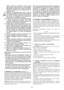 Page 24
ES-3
segura. Apretar el cortabordes contra el suelo
para frenar la cabeza de corte y a continuación
desenchufar el aparato de la toma de corriente.
Controlar la cabeza de corte, prestar atención a
rajaduras finas.
37. Atención: El dispositivo que corta el hilo de nilón puede producir lesiones (cortes). Después
de cambiar la bobina o después del avance del
hilo, tomar el cortabordes en la posición de
trabajo antes de conectar la máquina.
38. En caso que la cabeza de corte esté deteriorada o tengo grietas...