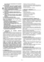 Page 36
PL-3
przy  widocznych  zarysowaniach.  Nie  naprawiaæ
g³owicy tn¹cej.
39. Po przerwach i koñcu pracy wyci¹gn¹æ wtyczkê! Konserwacja  podcinarki  (wyci¹gn¹æ  wtyczkê!):
Wykonywaæ tylko te prace koserwacyjne, które s¹
opisane w instrukcji obs³ugi. Wszystkie inne  prace
powierzyæ wyspecjalizowanym warsztatom.
40. W razie potrzeby oczyœciæ wlot zimnego powietrza przy silniku.
41. U¿ywaæ tylko oryginalnych czêœci zamiennych.
42. U¿ywaæ tylko oryginalnych g³owic tn¹cych i szpul zamiennych.
43. Czêœci  z...