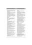 Page 363
ČEŠTINACS
• Stroj nepoužívejte na mokrém trávníku.
• Na svažitém terénu sekejte opatrně. Při pohybu 
do kopce nebo z kopce se prudce nerozjíždějte 
ani nezastavujte.
• Pedál spojky pouštějte pomalu. Pohybujte se 
vždy se zařazenou rychlostí; nikdy nevyřazujte 
při jízdě z kopce.
• Nikdy nesekejte šikmo svahem. Na svahu se 
pohybujte shora dolů a zdola nahoru.
•Při spouštění pohonu nožů zařaďte pomalou 
rychlost, zejména ve vysoké trávě. Na svahu a v 
ostrých zatáčkách snižte rychlost, aby nedošlo k...