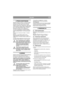 Page 555
POLSKIPL
2 PRZECHOWYWANIE
Opróżnić zbiornik z paliwem. Uruchomić silnik i 
zostawić na chodzie, aż sam się nie zatrzyma.
Wy m i e n ić olej, gdy silnik jest jeszcze ciepły.  
Odkręcić korpus świecy zapłonowej i nalać łyżkę 
stołową oleju do cylindra. Obrócić silnikiem kilka 
razy w celu rozprowadzenia oleju w cylindrze. 
Zainstalować korpus świecy zapłonowej. 
Wyczyścić całą maszynę. Szczególnie należy 
wyczyścić spód platformy koszącej. Pomalować 
miejsca uszkodzeń farby, w celu ochrony przed 
rdzą....