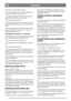 Page 15DEUTSCHDE
lösen und zur Seite drehen (Abb 20).
2. Die Riemenführung M an der Doppelriemen-
scheibe losschrauben und entfernen.
3. Die Riemenführung N auf der Nebenantriebs-
spannrolle losschrauben und entfernen.
4. Den Keilriemen entfernen.
5. Den neuen Keilriemen auf seinen Platz legen. In
umgekehrter Reihenfolge wieder zusammenmon-
tieren.
6. Der Riemenbügel L an der Motorriemenscheibe
soll bei gespanntem Keilriemen 3 - 5 mm vom
Keilriemen entfernt sein.
TREIBRIEMEN MOTOR - GETRIEBE
1. Den Riemenbügel...