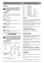 Page 7SUOMIFI
YLEISTÄ
Tämä tunnus merkitsee VAROITUS.
Henkilö- ja/tai omaisuusvahinko voi
olla seurauksena, ellei ohjeita tarkoin
noudateta.
SYMBOLIT
Koneessa on seuraavat symbolit, jotka muistutta-
vat käytössä vaadittavasta varovaisuudesta ja tark-
kaavaisuudesta.
Symbolit tarkoittavat:
Varoitus!
Lue käyttöohje ja turvaohjeet ennen ko-
neen käyttöä.
Varoitus!
Varo sinkoutuvia esineitä. Pidä sivulliset
kaukana.
Varoitus!
Käytä aina kuulosuojaimia.
Varoitus!
Tätä konetta ei ole tarkoitettu ajettavaksi...