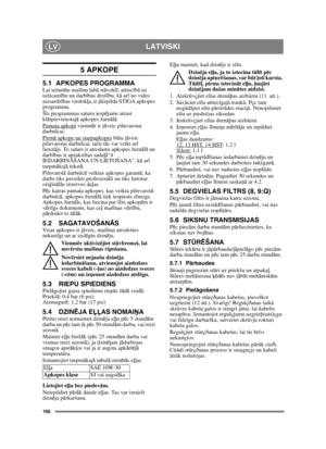 Page 160160
LATVISKILV
5 APKOPE
5.1 APKOPES PROGRAMMALai uzturētu maš īnu lab ā st āvokl ī, attiecī bā uz 
uzticam ību un darbī bas drošību, k ā ar ī no vides 
aizsardz ības viedok ļa, ir jā izpilda STIGA apkopes 
programma.
Š īs programmas saturu iesp ējams atrast 
kl ātpievienotaj ā apkopes žurn ālā .
Pamata apkopi
 vienm ēr ir j āveic pilnvarotai 
darbn īcai.
Pirm ā apkope un starpapkopes
 b ūtu j āveic 
pilnvarotai darbn īcai, tač u tās var veikt ar ī 
lietotā js. To saturs ir atrodams apkopes žurn ālā  un...