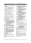 Page 3333
NORSKNO
4.4 START1. Se figur 10 (+ 9:T). Åpne bensinkranen som sitter innenfor dekselet bak på venstre side.
2.  Kontroller at tennkabelen/tennkablene er  montert på tennpluggen/tennpluggene.
3.  Kontroller at strømuttaket er frakoplet. 
4.  Hold ikke foten på kjørepedalen. 
5. Kaldstart – still gassreguleringen lengst frem i  chokestilling. 
Varmstart – still gassreguleringen på full gass 
(ca. 2 cm bak chokestillingen).
6.  Trykk pedalen kopling-brems helt inn.
7.  Vri om startnøkkelen og start...