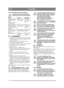 Page 7474
ITALIANOIT
4.3.2 Controllo di sicurezza elettricoControllare sempre il funzionamento 
del sistema di sicurezza prima delluso.
4.4 AVVIAMENTO1.  Vedere fig. 10 (+ 9:T). Aprire il rubinetto della benzina situato all’interno del coperchio sul lato 
sinistro posteriore.
2.  Controllare che i cavi delle candele siano  inseriti nelle rispettive candele.
3.  Controllare che la presa di forza sia disinserita. 
4.  Non tenere il piede sul pedale della  trasmissione. 
5. Partenza a freddo - chiudere l’aria....