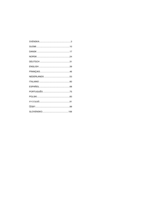 Page 6FIN
SVENSKA .....................................................3
SUOMI ........................................................10
DANSK .......................................................17
NORSK .......................................................24
DEUTSCH ..................................................31
ENGLISH ....................................................39
FRANÇAIS..................................................46
NEDERLANDS ...........................................53...