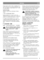 Page 88
EŠTINACZ
Chcete-li klín vyjmout, stiskn te západku (S). P i
instalaci klínu zp t na své místo zkontrolujte, zda
oba epy zapadly do odpovídajících otvor a klín
je nasazen správn .
Turbo43Combi:
Chcete-li vyjmout klín, odšroubujte k ídlatou
matici.
2. SB R POSEKANÉ TRÁVY
Sestavte dodaný sb ra trávy (viz obr. 6, 8).
Odklopte krycí plech a namísto mul ovacího klínu
p ipevn te na zadní stranu stroje sb ra trávy.
P i sekání se tráva hromadí ve sb ra i. Sb ra
vysypte na kompost nebo na okraje záhon , kde...