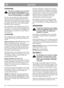 Page 1111
DEUTSCHDE
ÖLWECHSEL
Ölwechsel vornehmen, wenn der Motor
warm und der Kraftstofftank leer ist.
Beim Ablassen des heißen Öls vorsichtig
sein, um Verbrennungen zu vermeiden.
Das Öl zum ersten Mal nach 5 Betriebsstunden
wechseln, danach alle 50 Betriebsstunden oder
einmal pro Saison. Der Ölwechsel wird vorgenom-
men in dem man den Ölmessstab entfernt, den Mä-
her ankippt und das Öl in einem Gefäß auffängt.
Den Rasen nicht verschmutzen.
Neues Öl einfüllen: Die Ölqualität SAE 30 oder
SAE 10W-30 verwenden....