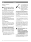 Page 1111
DANSKDK
Honda GCV:NGK BPR6ES,
Elektrodeafstand 0,7-0,8 mm.
BATTERI (*)
Elektrolytten i batteriet er giftig og æt-
sende. Den kan forårsage svære ætse-
skader m.m. Undgå kontakt med hud,
øjne og tøj.
Ved normal anvendelse lades batteriet af motoren i
løbet af sæsonen. Hvis motoren ikke kan startes
med tændingsnøglen, kan batteriet være fladt.
Demontér batteriet ved at åbne batteridækslet,
trække motorens tilslutningskontakt ud og trække
batteriet ud (fig. 24). Tilslut den medfølgende bat-
terilader til...