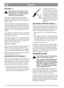 Page 1111
ENGLISHGB
BATTERY (*)
The electrolyte in the battery is toxic
and corrosive. It can cause serious cor-
rosion damage etc. Avoid all contact
with skin, eyes and clothing.
In normal use during the season, the battery is
charged by the engine. If the engine cannot be
started with the ignition key, it may be because the
battery is dead.
Dismantle the battery by opening the battery cov-
er, disconnecting the terminal on the engine and re-
moving the battery (fig. 24). Connect the battery
charger (provided)...