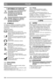 Page 134134
POLSKIPL
1 INFORMACJE OGÓLNE
Ten symbol oznacza OSTRZEŻENIE. 
Niedok ładne stosowanie si ę do 
instrukcji mo że prowadzi ć do 
powa żnych obra żeń  cia ła i/lub 
uszkodzenia mienia.
Przed uruchomieniem maszyny nale ży 
dokł adnie zapozna ć si ę z niniejsz ą 
instrukcj ą obsługi oraz za łączon ą 
broszur ą „INSTRUKCJA 
BEZPIECZE ŃSTWA”.
1.1 SYMBOLE
Na maszynie znajduj ą si ę nast ępuj ące symbole. 
Ich zadaniem jest przypominanie o zachowaniu 
ostroż ności i uwagi podczas jej u żywania i...