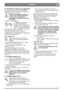 Page 137137
POLSKIPL
2.4.16 Dźwignia zwalniania sprzęg ła (6:R)
D źwignia s łużą ca do wy łączania przek ładni 
bezstopniowej. Umoż liwia ręczne przesuwanie 
maszyny bez pomocy silnika. 
Dźwigni wysprz ęglaj ącej nigdy nie 
wolno ustawia ć mi ędzy po łoż eniem 
zewn ętrznym i wewn ętrznym. 
Spowoduje to przegrzanie i uszkodzi 
przek ładnię .
Dost ępne s ą dwa po łoż enia:
1. D źwignia wyci ągni ęta – 
przekł adnia w łączona do 
normalnej pracy. Blokowaniu 
dź wigni w pozycji zewn ętrznej 
towarzyszy s łyszalne...