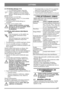 Page 217217
LATVISKILV
2.4.18 Dzinēja p ārsegs (7:U)
Lai nodrošin ātu piek ļuvi degvielas 
kr ānam, akumulatoram un dzin ējam, 
maš īna ir apr īkota ar atveramu dzin ēja 
pā rsegu. Dzin ēja pā rsegs tiek nosl ēgts ar 
gumijas siksnu.
Dzin ēja p ārsegu var atv ērt š ādi:
1. Atbr īvojiet gumijas siksnu (7:V), kas atrodas 
pā rsega priekšpus ē.
2. Uzmanī gi paceliet dzin ēja pā rsegu uz 
aizmuguri.
Aizv ēršanu veiciet pret ējā  sec ībā .
Mašī nu nedr īkst darbināt, ja dzin ēja 
p ārsegs nav aizv ērts un nosl ēgts....
