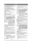 Page 4040
DEUTSCHDE
2.4.10 Betriebsstundenzähler (2:P)
Zeigt die Anzahl der Betriebsstunden an. Funktio-
niert nur bei laufendem Motor.
2.4.11 Schnitthöheneinstellung (4:J)
Das Gerät ist mit Steuerungen für die Anwendung 
von Mähwerken mit elektrischer Schnitthöhenein-
stellung ausgestattet.Der Schalter dient zur stufenlosen Einstel-
lung der Schnitthöhe. 
Das Mähwerk wird an den Kontakt (2:Q) ange-
schlossen.
2.4.12 Auskupplungshebel 
Hebel zum Auskuppeln der stufenlosen Kraftüber-
tragung.
Modell 2WD ist mit...