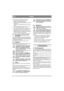 Page 4646
NORSKNO
3.  Kontroller at strømuttaket er frakoplet. 
4.  Hold ikke foten på kjørepedalen (3:F). 
5. Still gassreguleringen på full gass. 
Kaldstart – trekk chokereguleringen så langt ut 
som den går. 
Varmstart – chokereguleringen skal være skjø-
vet inn.
6.  Trykk pedalen kopling-brems (3 B) helt inn.
7.  Vri om startnøkkelen og start motoren.
8 Når motoren har startet skyver du chokeregule-
ringen gradvis inn hvis det er brukt choke. 
9. Ved kaldstart må ikke maskinen belastes umid-
delbart etter...