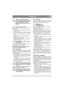 Page 6969
FRANÇAISFR
Charger complètement la batterie 
avant la première utilisation. La batte-
rie doit être chargée au maximum lors-
qu’on l’entrepose. Une batterie 
déchargée s’endommage lorsqu’elle est 
inutilisée. 
5.8.1 Charge à l’aide du moteur
Pour recharger la batterie à l’aide du générateur de 
la machine :
1. Placer la batterie dans la machine comme illus-
tré ci-dessous.
2. Installer la machine à l’extérieur ou raccorder 
un système d’extraction d’air au pot d’échappe-
ment.
3. Suivre les...