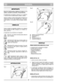 Page 5IMPORTANTE
Para las instrucciones relativas al motor y a la
batería, consulte los manuales correspondientes.
El equipamiento que aparece marcado con un asterisco
(*) viene de serie en determinados modelos o países.
Algunos modelos no tienen estrangulador. El régimen de
revoluciones del motor está regulado para un funciona-
miento óptimo y una emisión mínima de gases residua-
les.
SÍMBOLOS
Hemos incluido los siguientes símbolos en la máquina
para recordarle que debe manejarla con el debido cui-
dado y...
