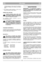 Page 7ITALIANO
ITIT
chiavetta appena il motore parte. Per evitare di
scaricare la batteria, fare sempre dei tentativi
brevi.
5. Per ottenere risultati ottimale, il motore deve
sempre funzionare a pieno regime.
ARRESTO DEL MOTORE
Il motore potrebbe essere molto caldo
subito dopo lo spegnimento. Non tocca-
re la marmitta, il motore o le flange della
testa. Vi è il pericolo di ustioni.
Per arrestare il motore, rilasciare la leva di
avvio/arresto G(fig. 9). 
In caso di guasto della leva di avvio/arre-
sto, fermare...